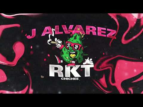 J ALVAREZ RKT - CHICHEE