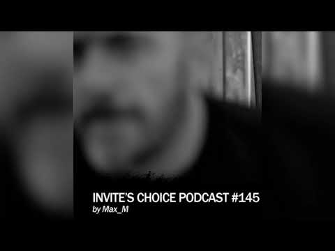 Invite's Choice Podcast 145 - Max_M