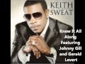 Keith Sweat - 'Til The Morning - Knew It All Along Feat. Gill & Levert (In Stores 11.8.11)