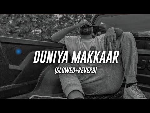 Karma - Duniya Makkaar (Slowed+Reverb)