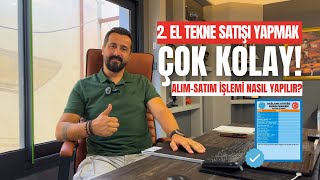 2. EL TEKNE ALIM-SATIM İŞLEMİ NASIL YAPILIR? | TEKNE SATIŞI YAPMAK ÇOK KOLAY! | 