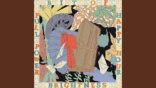 Bit of Brightness by Full Power Happy Hour