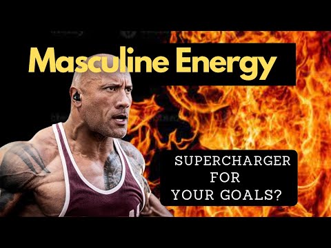 Masculine Energy – Supercharger For Your Goals?