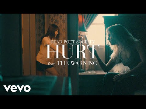 Dead Poet Society - HURT feat. The Warning