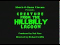 Creature from the Hillbilly Lagoon (2005) Trailer