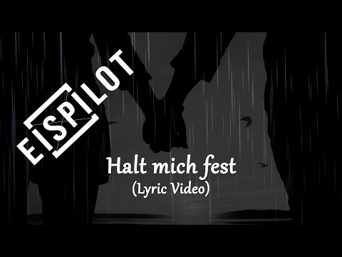 Eispilot - Halt mich fest (Lyric Video)