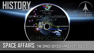 The Space Odyssey Project 2003 - SPACE AFFAIRS History