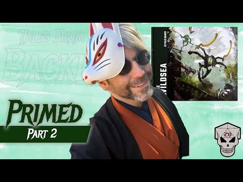 The Wildsea - Primed Part 2 | Tales From the Backlog