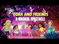 Dora And Friends Into The City A MAGICAL SPECTACLE ️