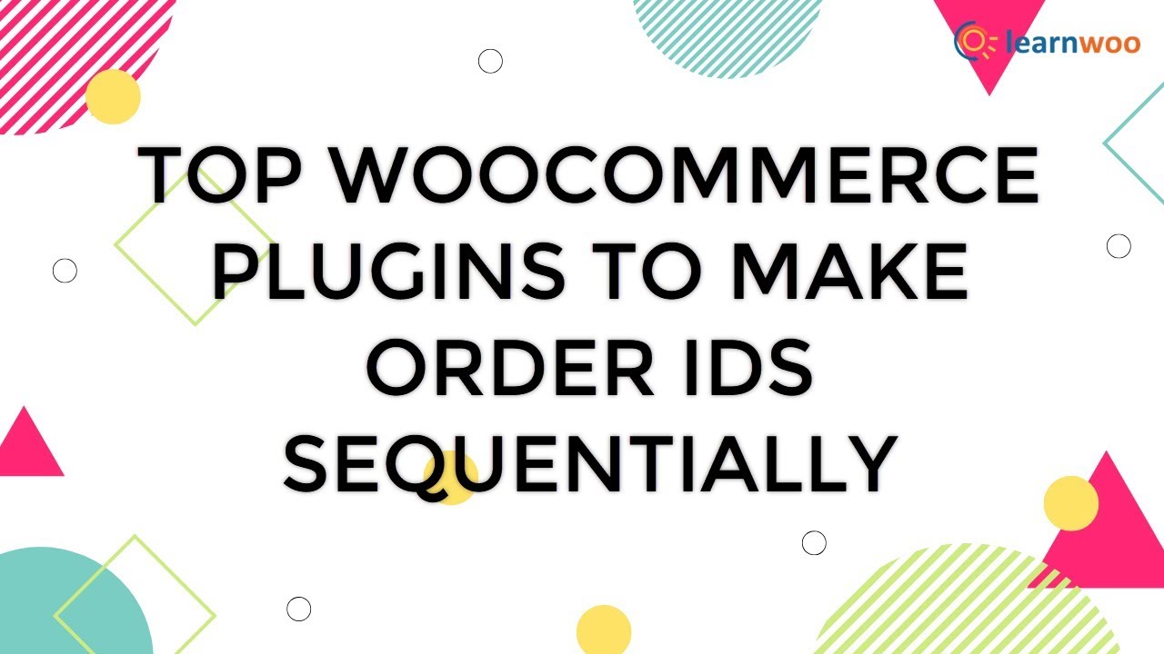 6 Top WooCommerce Plugins to make Order IDs Sequentially
