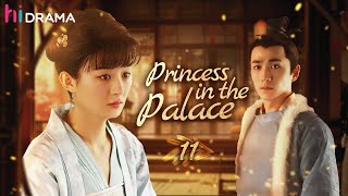 EP11 Princess in the Palace | Princess entered the palace as a maid to avenge her mother&#39;s murder🔥