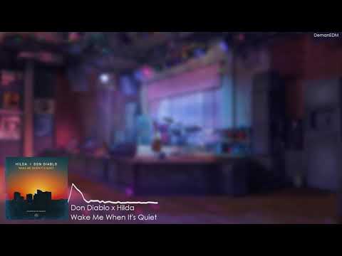 Don Diablo x HILDA — Wake Me When It's Quiet