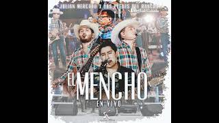 El Mencho - Julián Mercado ft Los Plebes Del Rancho De Ariel Camacho ( En Vivo)
