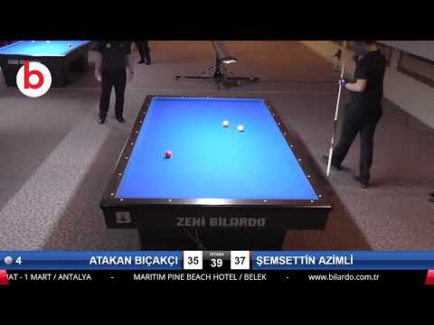 ATAKAN BIÇAKÇI & ŞEMSETTİN AZİMLİ Bilardo Maçı - 2020 TK 1.ETAP ANTALYA-4.TUR