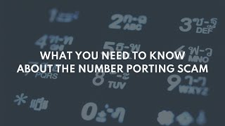 What you NEED to know about the Number Porting Scam!