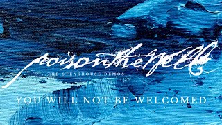POISON THE WELL - YOU WILL NOT BE WELCOMED DEMO (THE STEAKHOUSE DEMOS)