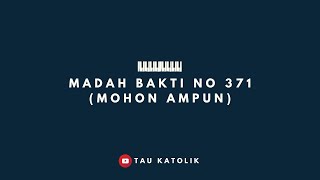 Download lagu MOHON AMPUN (MB 371) | LAGU MADAH BAKTI | REKOMENDASI LAGU MASA PRAPASKAH KATOLIK mp3