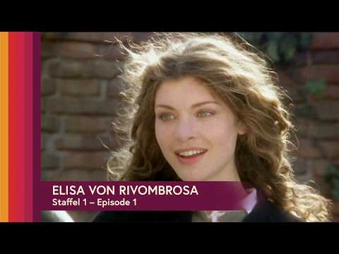 ⚜️ Elisa von Rivombrosa, Staffel 1 - Folge 1  | 👑 Zwischen Adel, Intrigen und Leidenschaft ❤️