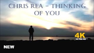 Chris Rea - Thinking of You  2021 (New Video 4K-Ultra-HD)