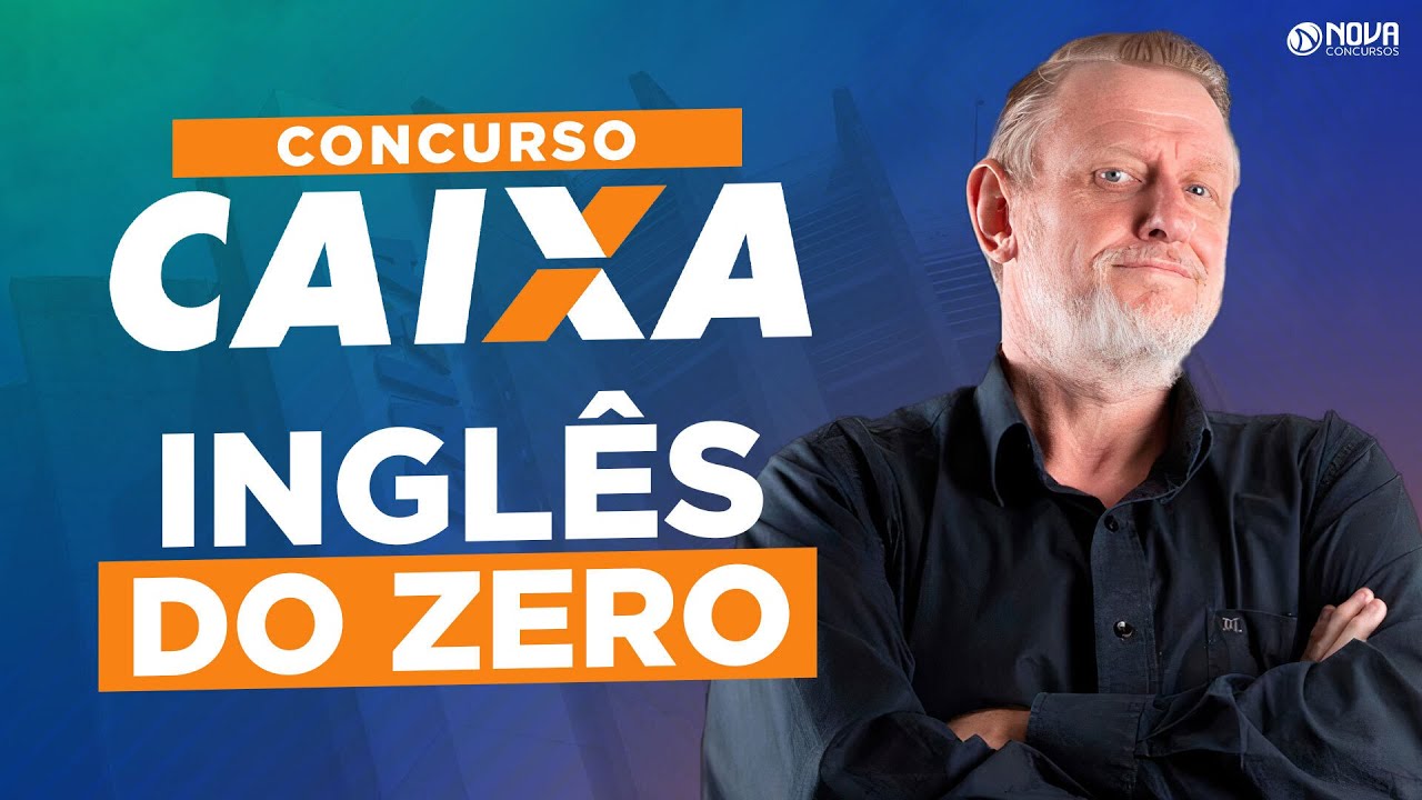 Concurso CAIXA ECONÔMICA 2024: O que estudar em INGLÊS + VOCABULÁRIO