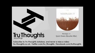 Nostalgia 77 - Quiet Dawn - Bonobo Mix