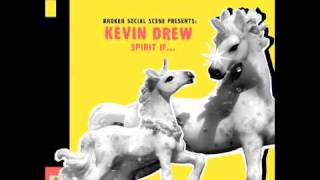 Kevin Drew of Broken Social Scene- When It Begins