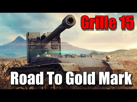 How To Grille 15: Road To Gold Mark: World of Tanks Console
