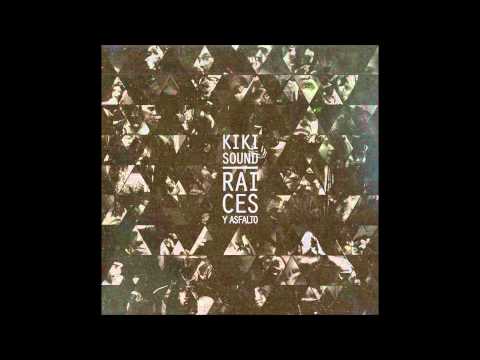 KIKI SOUND 19 El Puto Coke RAICES Y ASFALTO