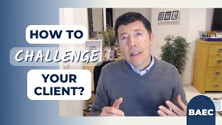 How to Challenge Your Client in a Coaching Session | Executive Coachin