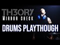 TH3ORY Mirror Check Drums Playthrough