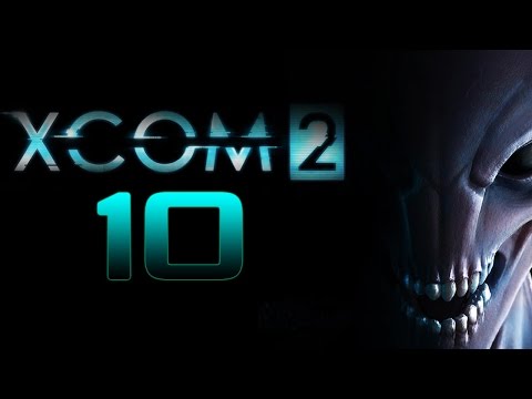 Let's Play XCOM 2 - Part 10 (The Code Is X)
