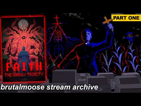 FAITH: The Unholy Trinity || Part One