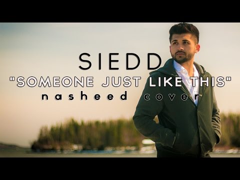 Siedd - "Someone Just Like This" (Official Nasheed Cover) | Vocals Only