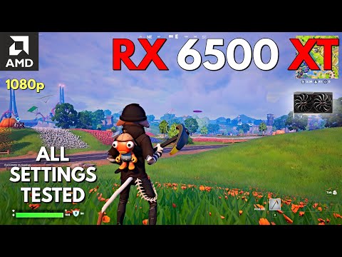 RX 6500 XT | Fortnite Chapter 6 Season 4 - 1080p All Settings Tested
