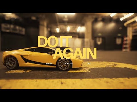 Chaos Ft Subten & N3 - Do It Again [Music Video]