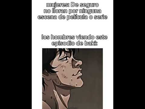 QUIEN SE NEGARÍA A UN POCO DE AMOR PATERNO ( BAKI VS YUJIRO ) #sad #baki #bakihanma #memes #motivati