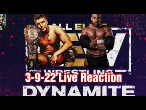 AEW Dynamite 3-9-22 LIVE Reaction
