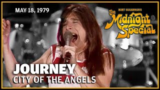City of the Angels  - Journey | The Midnight Special