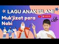 LAGU ANAK ISLAMI JUDUL MUKJIZAT PARA NABI