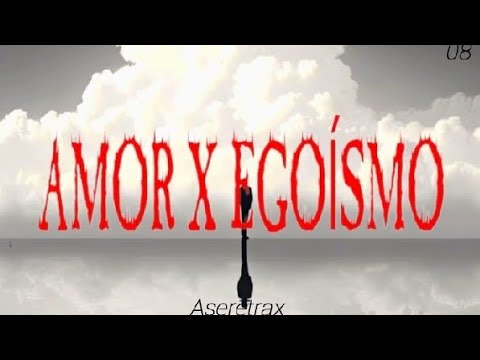 08. AMOR X EGOÍSMO (visualizer)