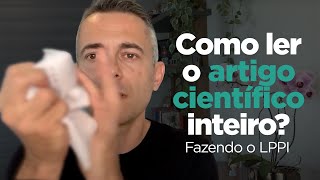 Habilidade 3: Ler o artigo científico inteiro (e não só o resumo)