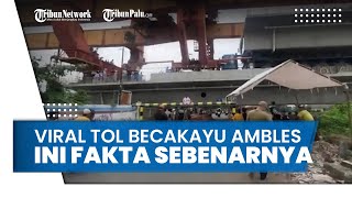 Viral Video Jembatan Tol Becakayu Bekasi Disebut Ambles, Dinas BMSDA Beberkan Fakta Sebenarnya