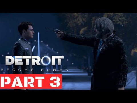 DETROIT: BECOME HUMAN Walkthrough Gameplay Part 3 - From the chapter "Spare Parts" to "Public Enemy"