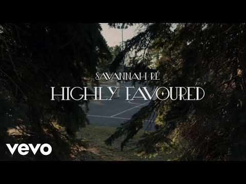 Savannah Ré - Highly Favoured