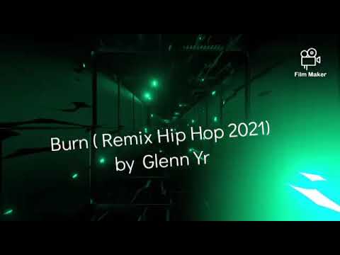 Burn ( Remix Hip Hop 2021) by Glenn Yr