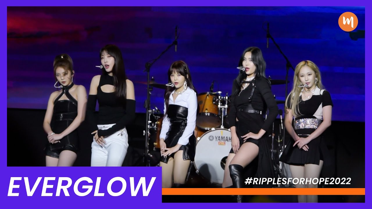 [HD] EVERGLOW 'DUN DUN' at #RIPPLESFORHOPE2022