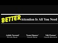 Better Attention is All You Need