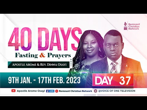 40 DAYS FASTING AND PRAYERS  || DAY 37 || APOSTLE AROME OSAYI || 14TH FEBRUARY 2023