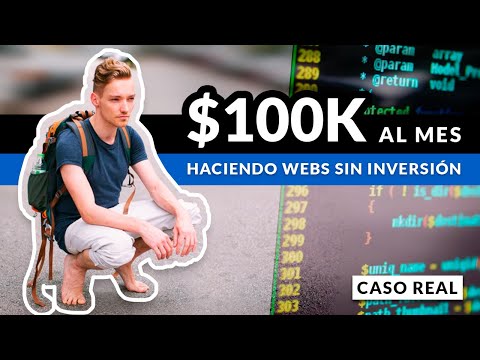 De Estudiante a ganar $100.000 al mes haciendo Webs. (Caso real)