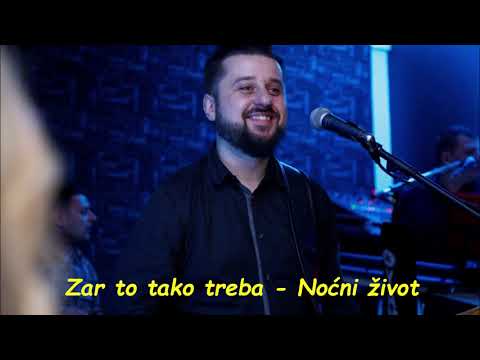 Zar to tako treba ( Imam dosta prijatelja) - Noćni život (COVER)